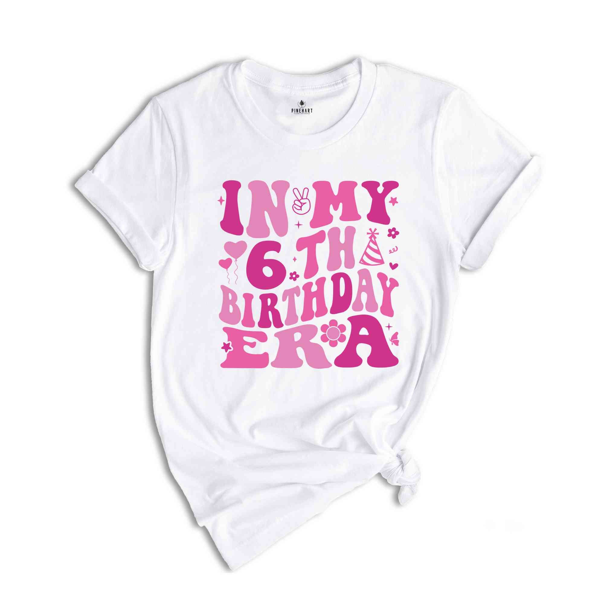 In My 6th Birthday Era Shirt, Birthday Girl Shirt, Cute Birthday Shirt, Kids Birthday Shirt, Six Year Old Shirt, Birthday Party Shirt