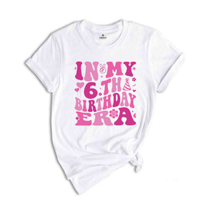 In My 6th Birthday Era Shirt, Birthday Girl Shirt, Cute Birthday Shirt, Kids Birthday Shirt, Six Year Old Shirt, Birthday Party Shirt