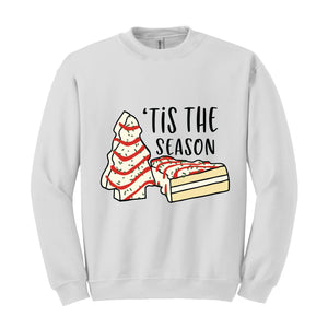 'Tis The Season Sweatshirt, Christmas Season Hoodie, Christmas Sweatshirt, Christmas Cake Sweater, Funny Christmas Gifts