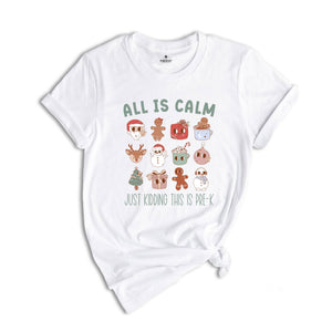 All Is Calm Just Kidding This Is Pre-k T-Shirt, Teacher Shirt, Christmas Teacher Tee, Xmas Gifts For Teacher Christmas