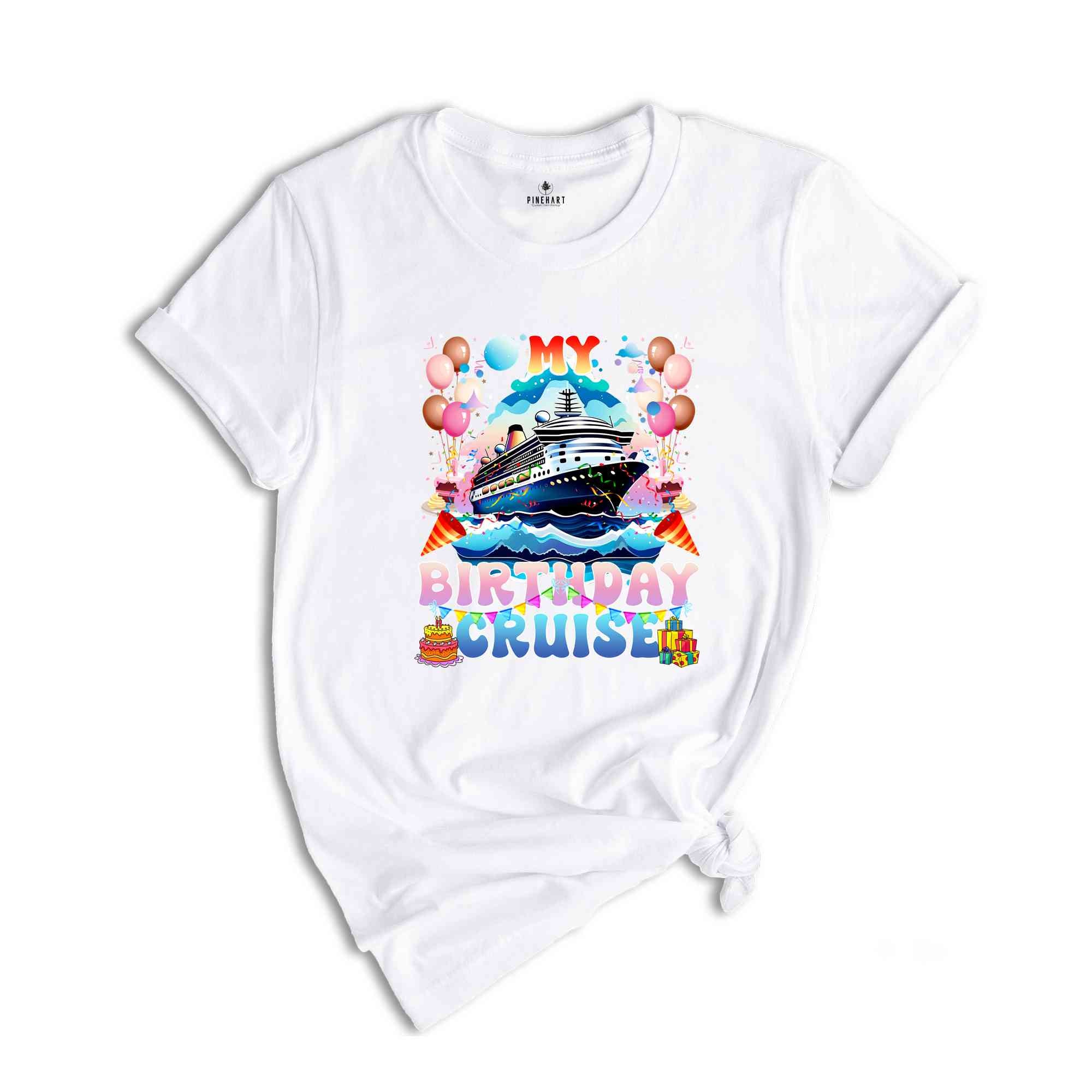 My Birthday Cruise, Birthday Cruise Shirt, Birthday Shirt, Birthday Gift Shirt, Birthday Cruise Tshirt, Birthday Vacay Tee, Cruise Travel