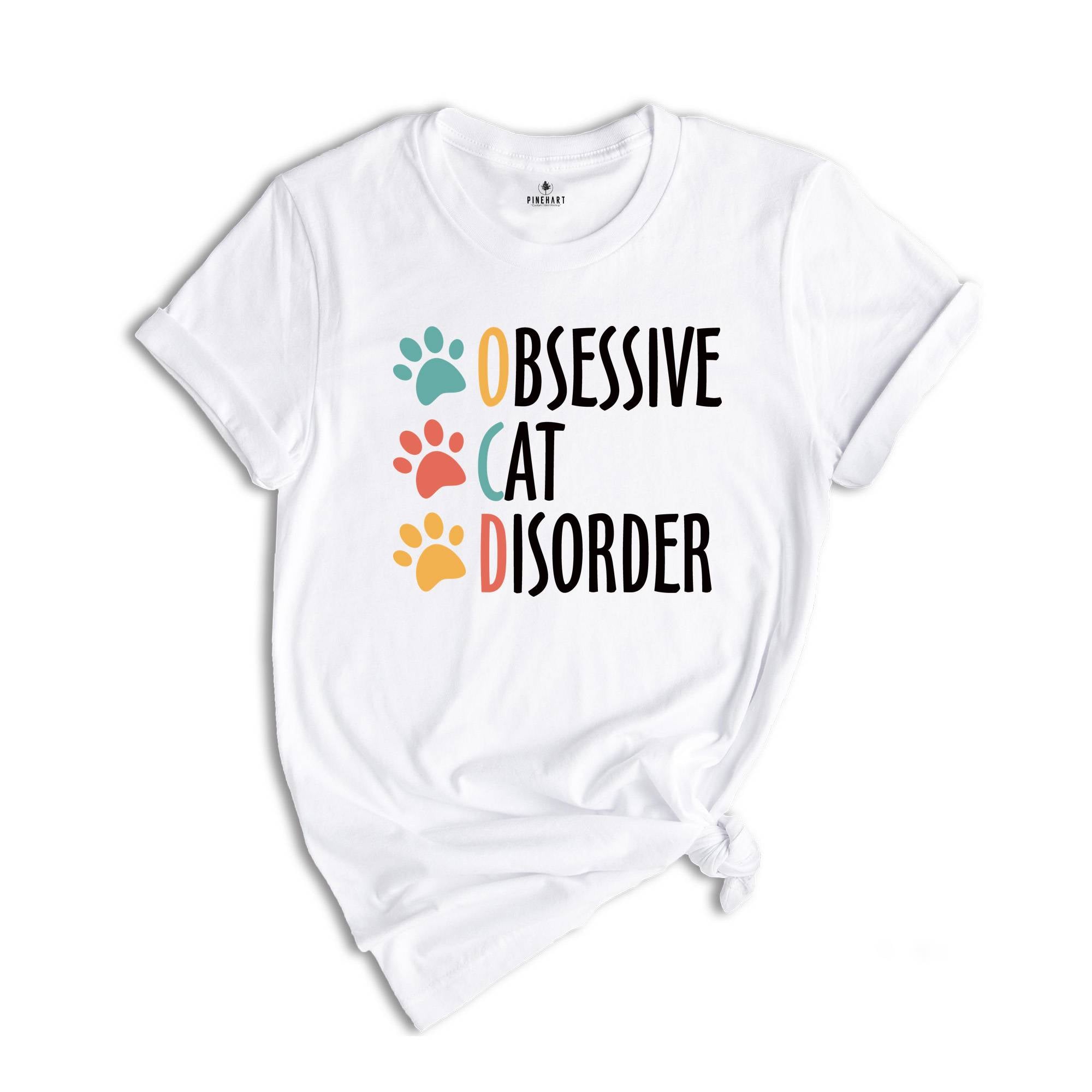 Obsessive Cat Disorder Shirt, Funny Cat Lover Shirt, Obsessed with the Cats T-Shirt, Cat Mama Shirt, Shirt for Cat Lover