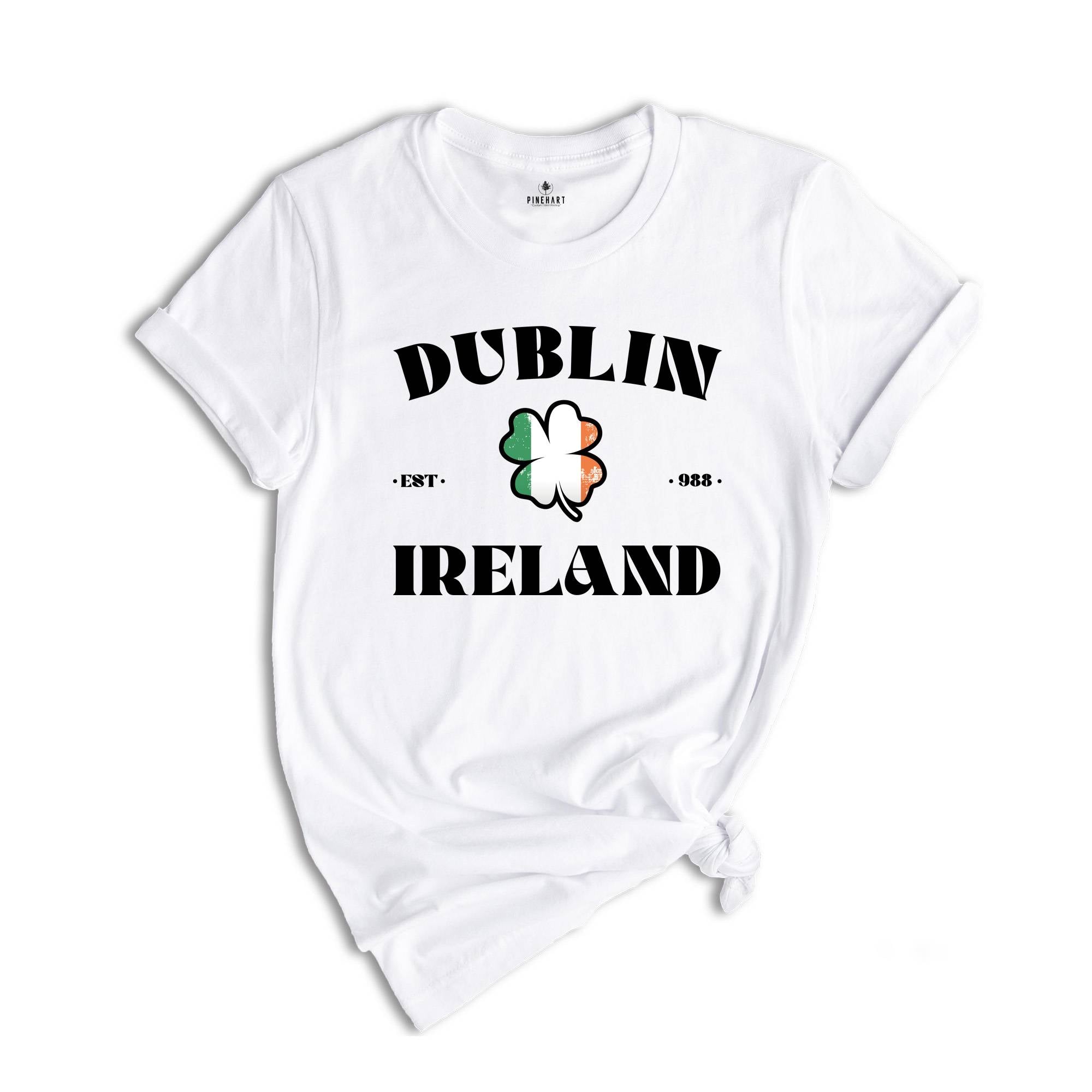 Dublin Ireland Shirt, St Patricks Day T-shirt, Saint Patricks Day Tee, Womens Saint Patricks Day Gift, Irish Gifts