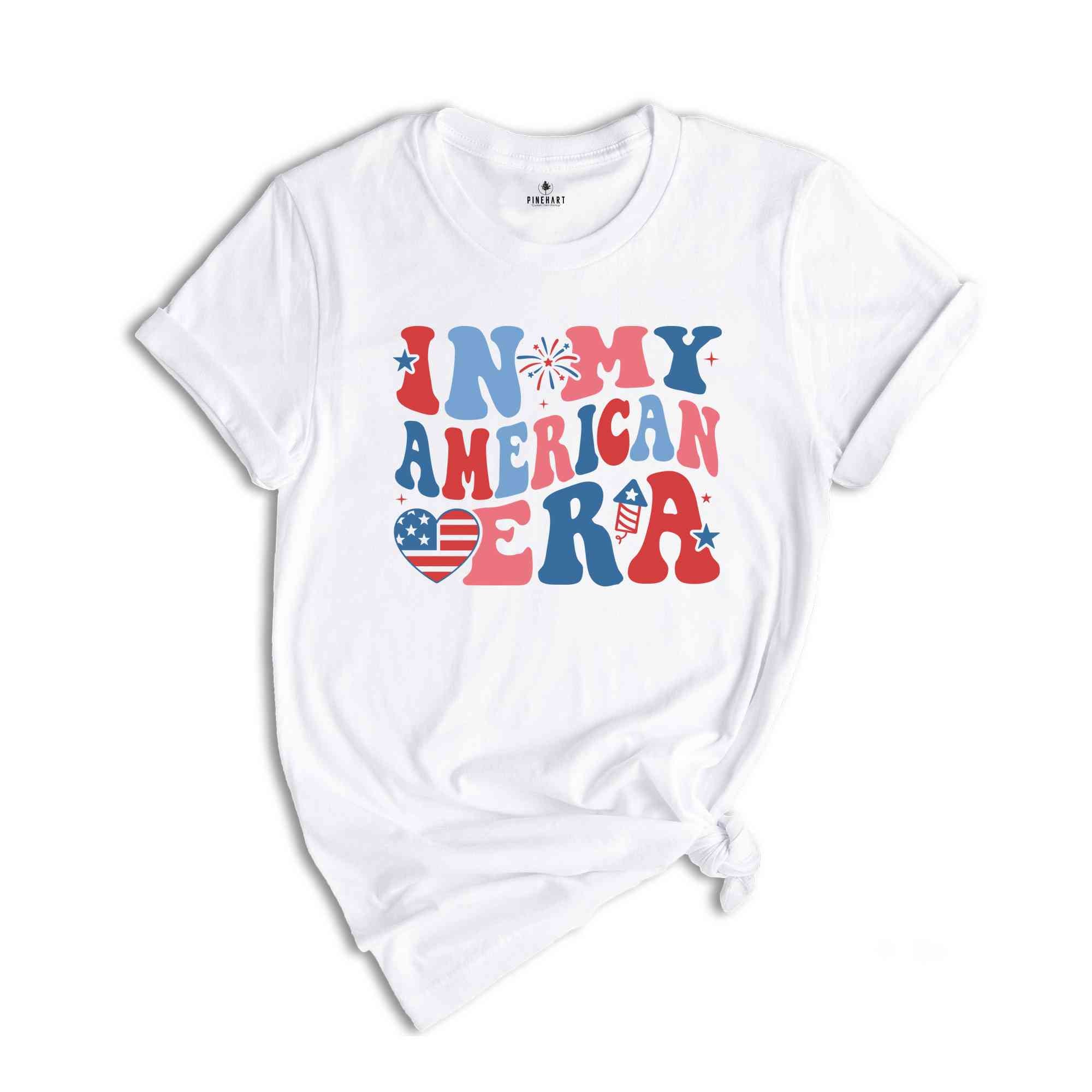 Independence Day Shirt, In My American Era Shirt, Fourth Of July Shirt, July 4th Shirt, USA Shirt, Patriotic Shirt, Memorial Day Shirt