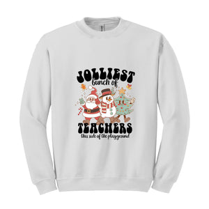 Jolliest Bunch Of Teachers This Side of The Playground Sweatshirt, Funny Teacher Sweatshirt, Teacher Squad Hoodie, Teacher Sweatshirt