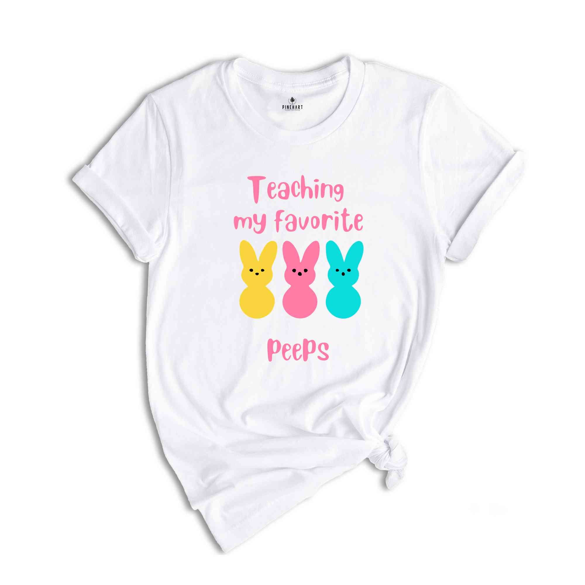 Teaching My Favorite Peeps Shirt, Teacher Shirt, Easter Teacher Shirt, Teacher Gift, Teacher Appreciation, Easter Shirt, Easter Day