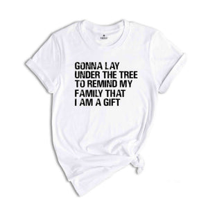 Gonna Lay Under The Tree Shirt, gifts for Christmas, Funny Christmas Shirt, Christmas Tee, Family Shirts, Gift for Husband