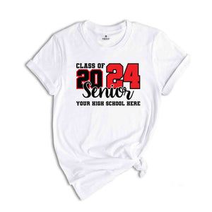 Custom Class Of 2024 Shirt, High School Shirt, Customized Shirt, Senior Shirt, Personalized Senior Shirt, Matching Shirt, Graduation Shirt