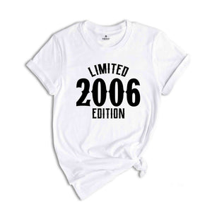 19th Birthday Shirt, Limited 2006 Edition Shirt, 19 Years Old Shirt, 19 Years Old Birthday Gift, 2006 Birthday Gift, 19th Birthday Party