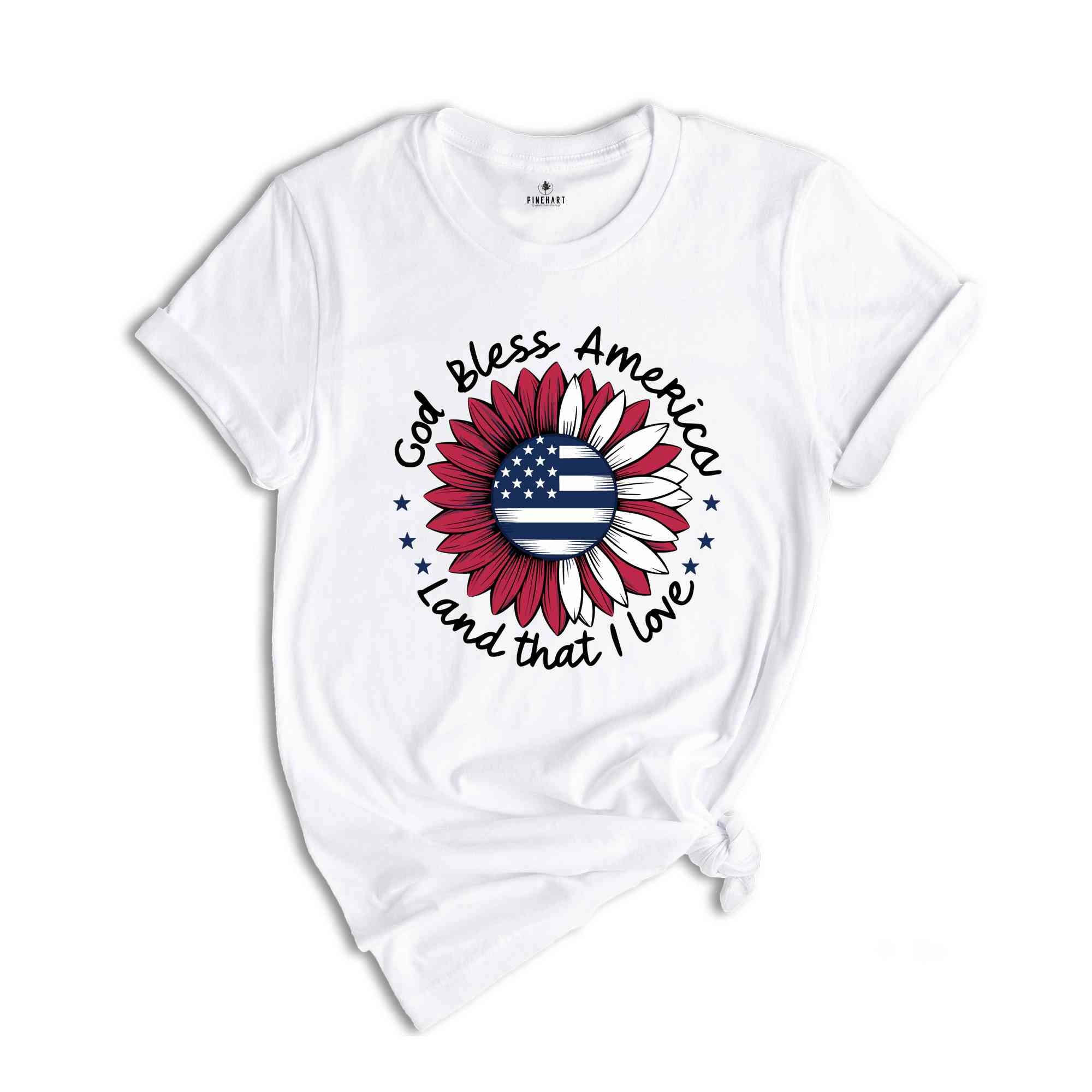 God Bless America Land That I love 4th Of July Shirt, 4th of July Sunflower Shirt,Freedom Shirt,Fourth Of July Shirt,Patriotic Shirt