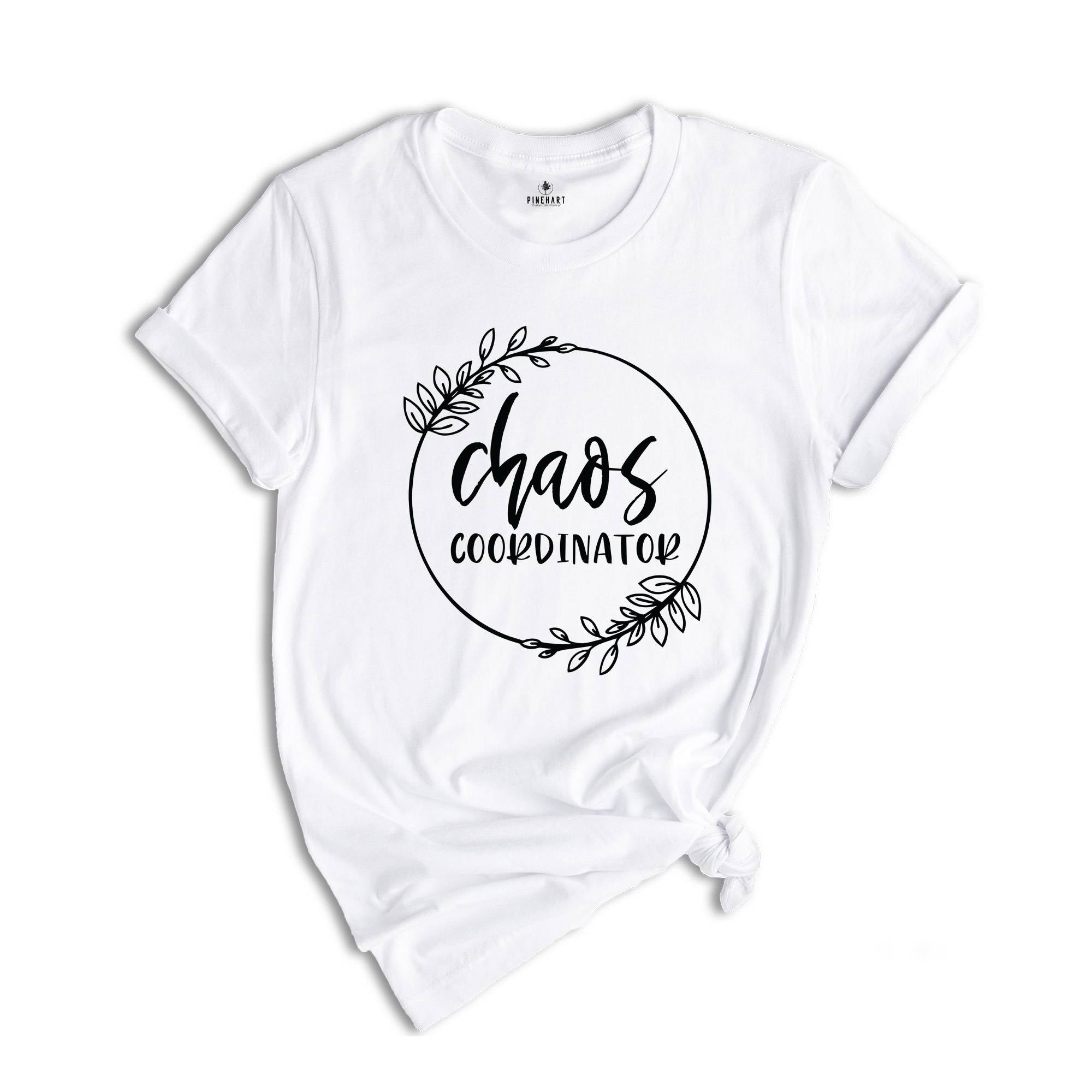 Chaos Coordinator T-Shirt, Chaos Coordinator Mom Shirt, Mom Life Shirt, Funny Mom Shirts, Mom Shirt, Coordinator Mom, Gift for Teacher