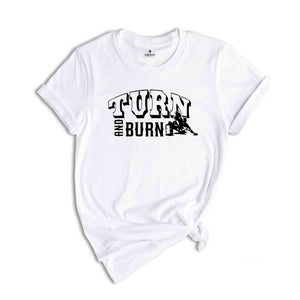 Turn And Burn Barrel Racing Shirt, Horseback Riding Shirt, Love Horse, Equestrian Shirt, Love Barrel Racing, Farmer Tee