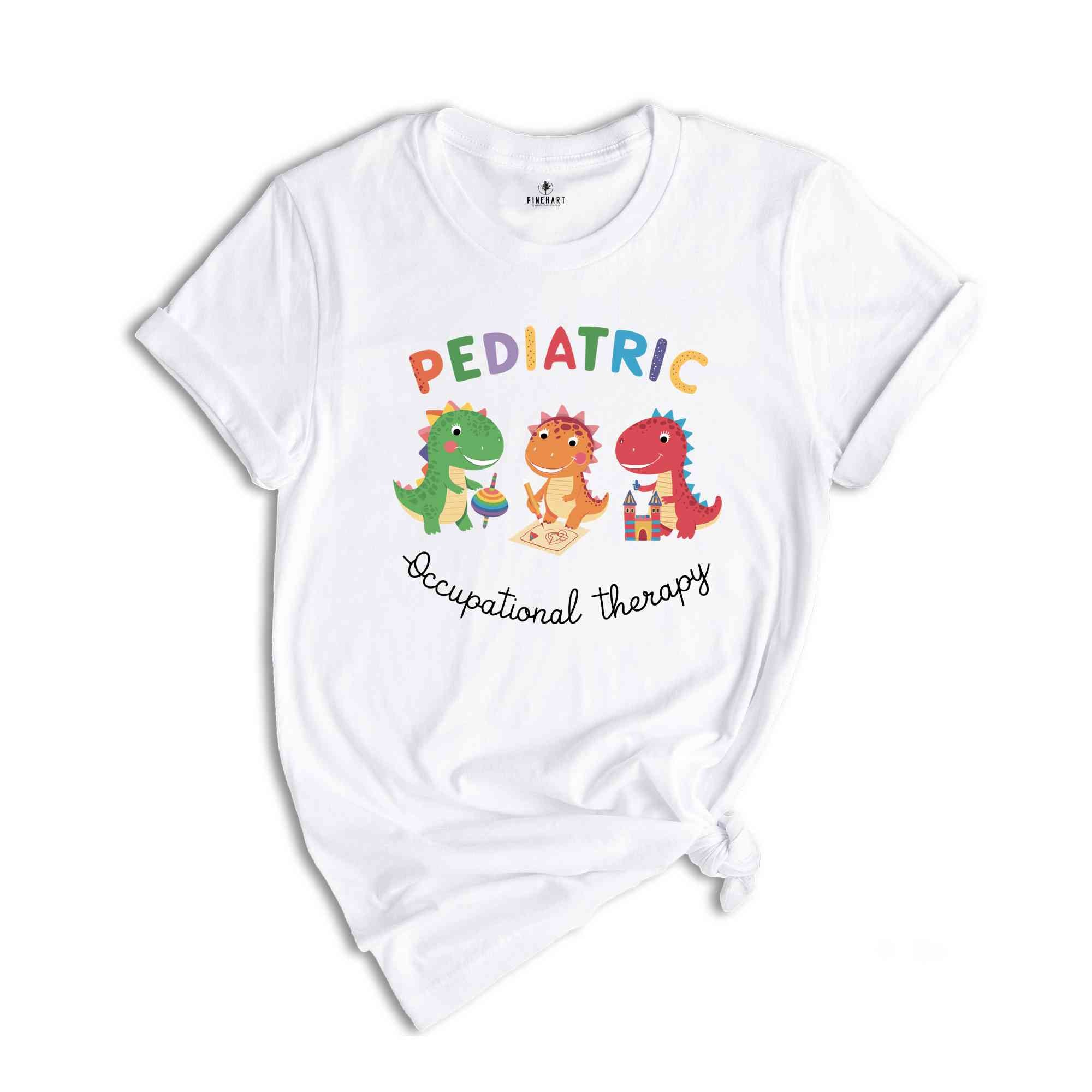 Pediatric Occupational Therapy Shirt, Occupational Therapist Shirt, Special Education Shirt, Pediatric Therapist Shirt, OT Assistant Shirt