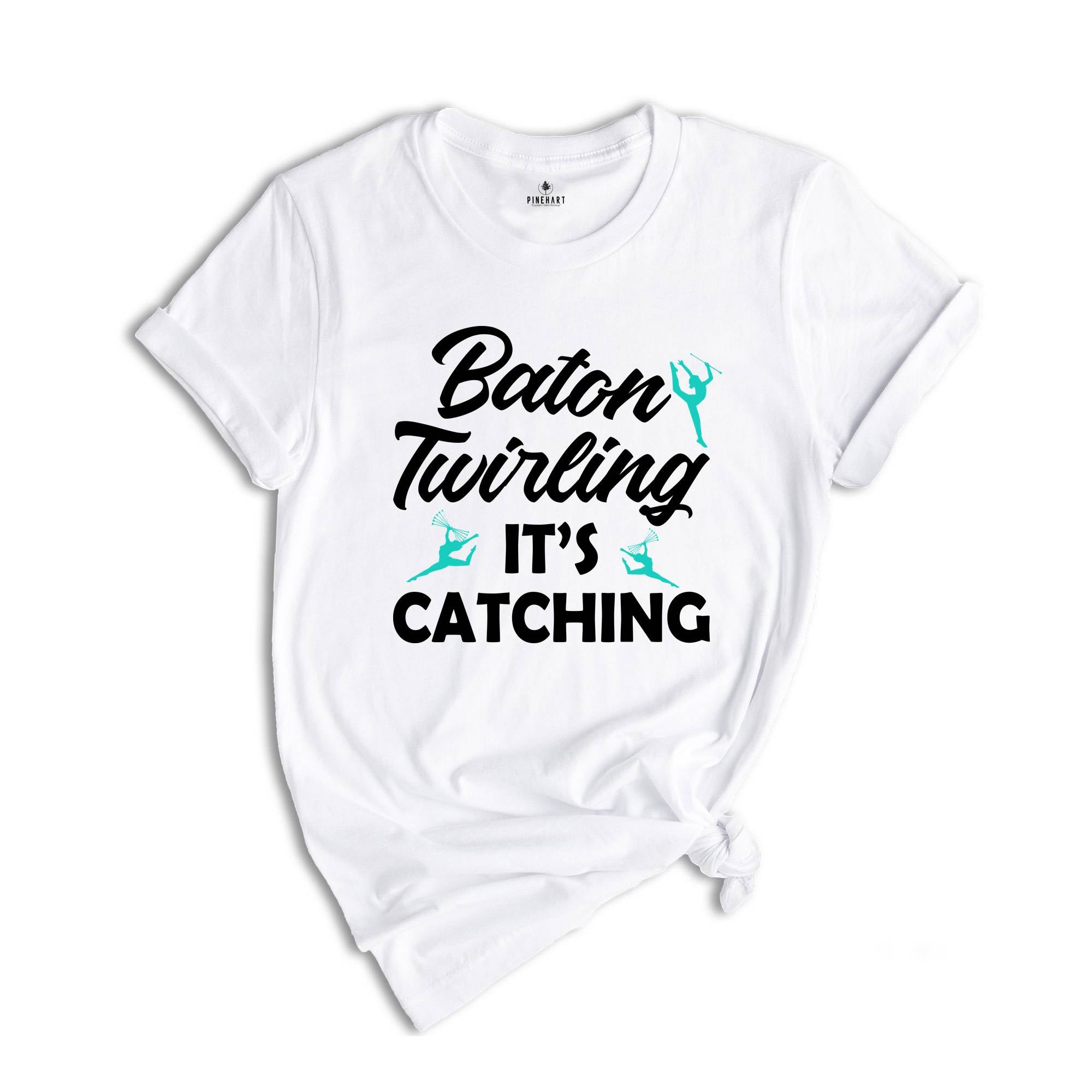 Baton Twirling It's Catching Shirt, Gymnastics Performer Gift, Twirler Birthday Present Tee, Rhinestone Twirl Gymnast Costume