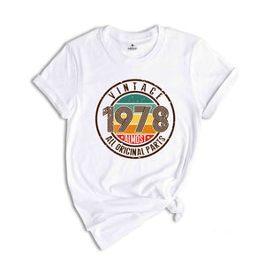 Vintage 1978 All Original Parts Shirt, 46th Birthday Shirt, 1978 Birthday Shirt, Retro 46th Birthday TShirt, 46 Years Birthday Shirt