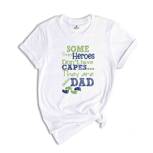 Some Super Heroes Dont Have Capes They Are Called Dad Shirt, New Dad Announcement Shirt, Custom Kids Name Shirt