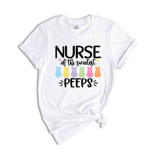 Nurse of the Sweetest Peeps Shirt, Easter Nurse Shirt, Nurse T-Shirt, Easter Gifts, Peeps T-Shirt, Easter Shirt, Gift for Nurse