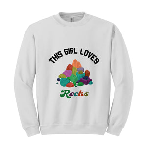 This Girl Loves Rocks Geology Sweatshirt, Geology Rocks Collector Sweatshirt, Funny Geology Sweatshirt, Gift for Geologist, Stones Geology