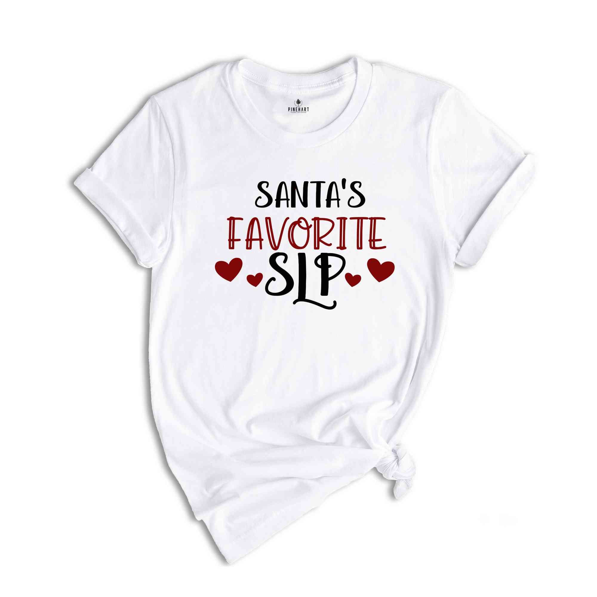 Santa's Favorite SLP Shirt, Speech Language Pathologist, SLP Shirt, Christmas Gift, Christmas Party Tee, Xmas Tee