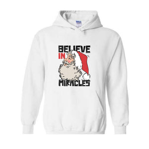 Believe In Miracle Hoodie, Christmas Hoodie, Christmas Gifts, Santa Claus Hoodie, Santa Claus Hoodie, Christmas Hoodie