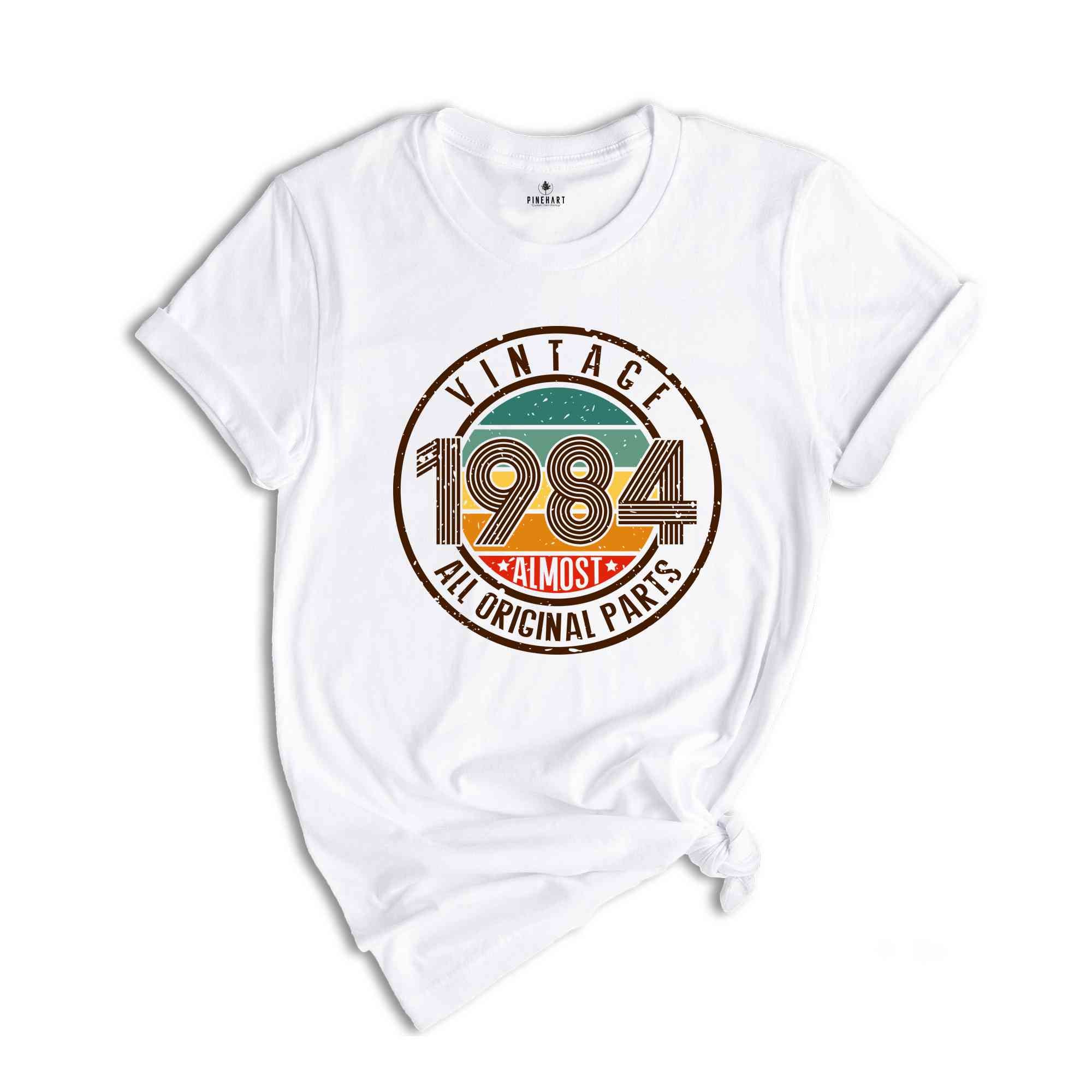 Vintage 1984 All Original Parts Shirt, 40th Birthday Shirt, 1974 Birthday Shirt, Retro 40th Birthday TShirt, 40 Years Birthday Shirt