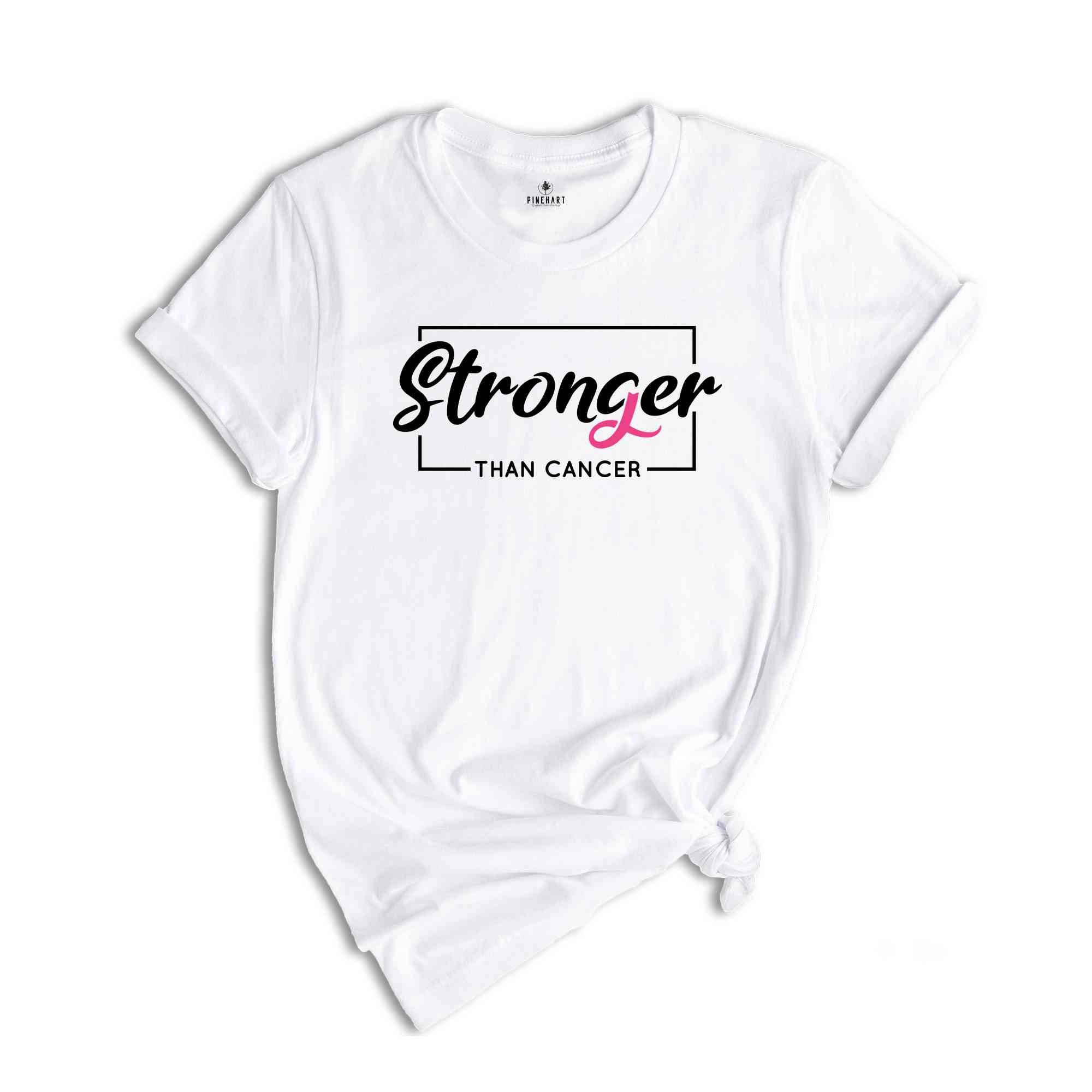 Stronger than Cancer Shirt, Breast Cancer Shirt, Cancer Survivor, Cancer Awareness Tee, Cancer Warrior Shirt, Cancer Support Shirt