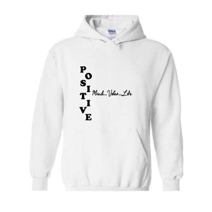 Positive Mind Vibes Life Sweatshirt, Positive Sweatshirt, Positive Vibes Sweatshirt, Positive Energy Gift, Motivational Hoodie