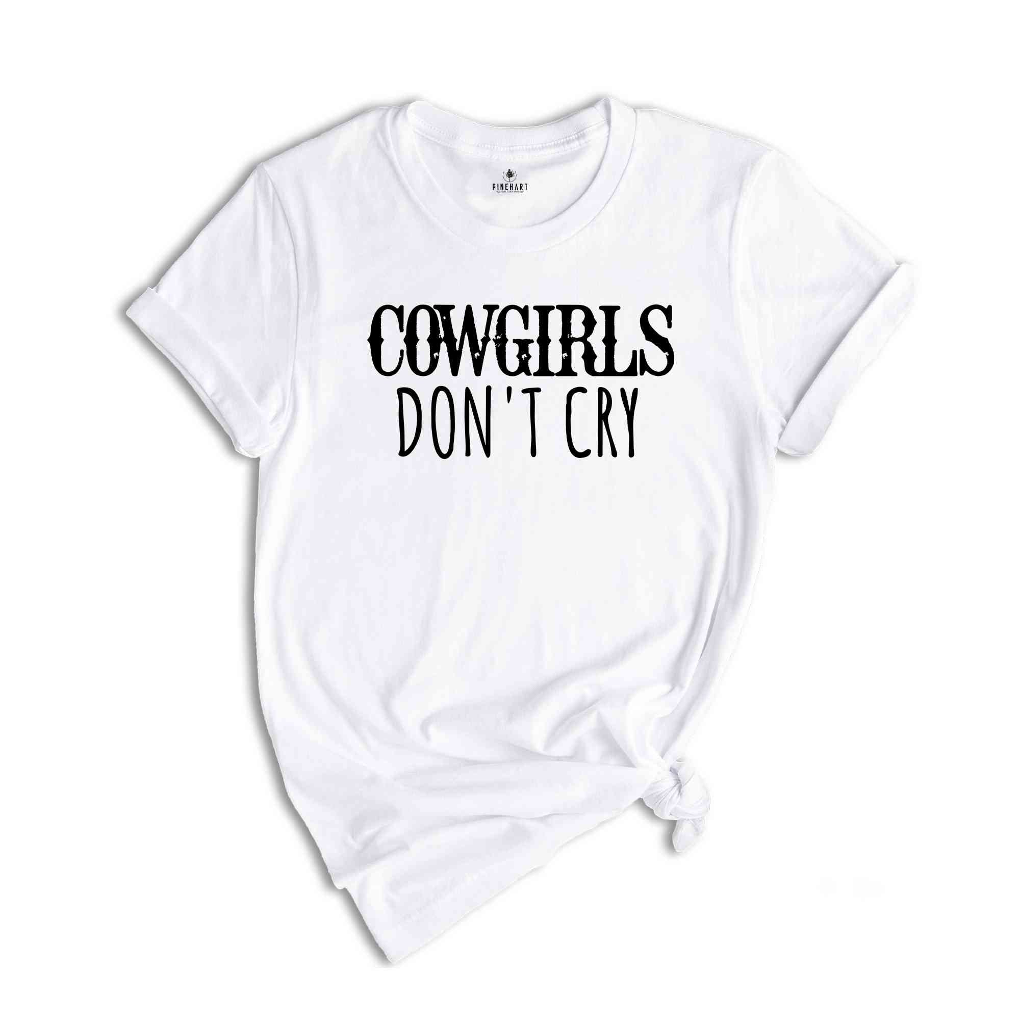 Cowgirls Don't Cry Shirt, Rodeo Shirt, Western Shirt, Western Cowgirl Shirt, Country Shirt, Cowgirl Western Season