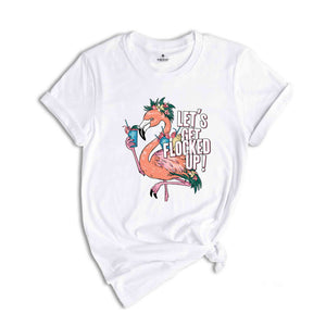 Let's Get Flocked Up T-Shirt, Flamingo Shirt, Cute Flamingo T-Shirt, Summer Clothing, Flamingo Outfit