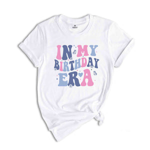 In My Birthday Era Shirt, Happy Birthday Gift, Birthday Party Celebration Vibes Shirt, Birthday Celebration Party Shirt