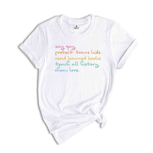 Say Gay Shirt, Gay Pride Shirt, Gay Shirt, Pride Ally Shirt, Trans Shirt, LGBT Shirt, Queer Shirt, Trans Pride, Protect Trans Kids