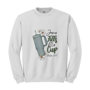 Jesus Fills My Cup Sweatshirt, Religious Sweatshirt, Religious Hoodie, Psalm Sweatshirt, Jewish Sweatshirt, Jewish Hoodie