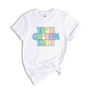 Your Custom Text Shirt, Customized Shirt, Customized Matching Shirts, Custom Text Shirt, Custom Shirt, Personalized Shirt