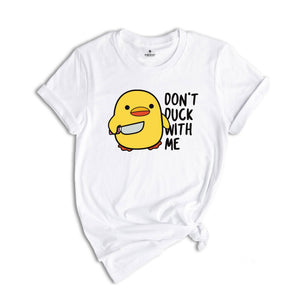 Don't Duck With Me Shirt, Funny Duck Shirt, Duck Shirt, Funny Gift, Duck With Knife Meme, Humorous Tee, Sarcastic Shirt