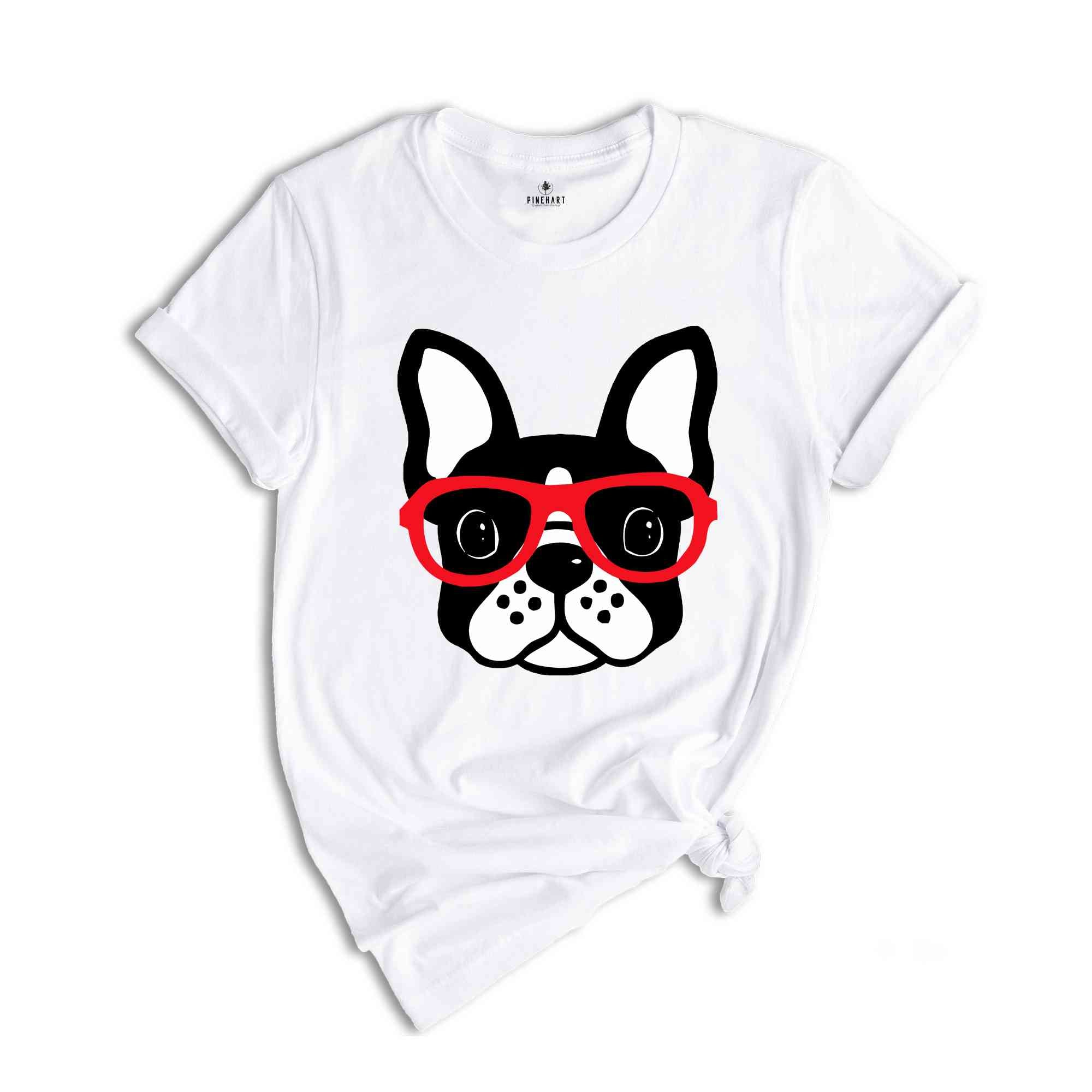 Boston Terrier with Glasses Shirt, Dog Lover Shirt, Boston Terrier T-Shirt, Cute Dog Shirt, Boston Terrier Gift, Animal Shirt