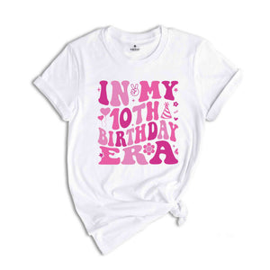 In My 10th Birthday Era Shirt, Birthday Girl Shirt, Cute Birthday Shirt, Kids Birthday Shirt, Ten Year Old Shirt, Birthday Party Shirt