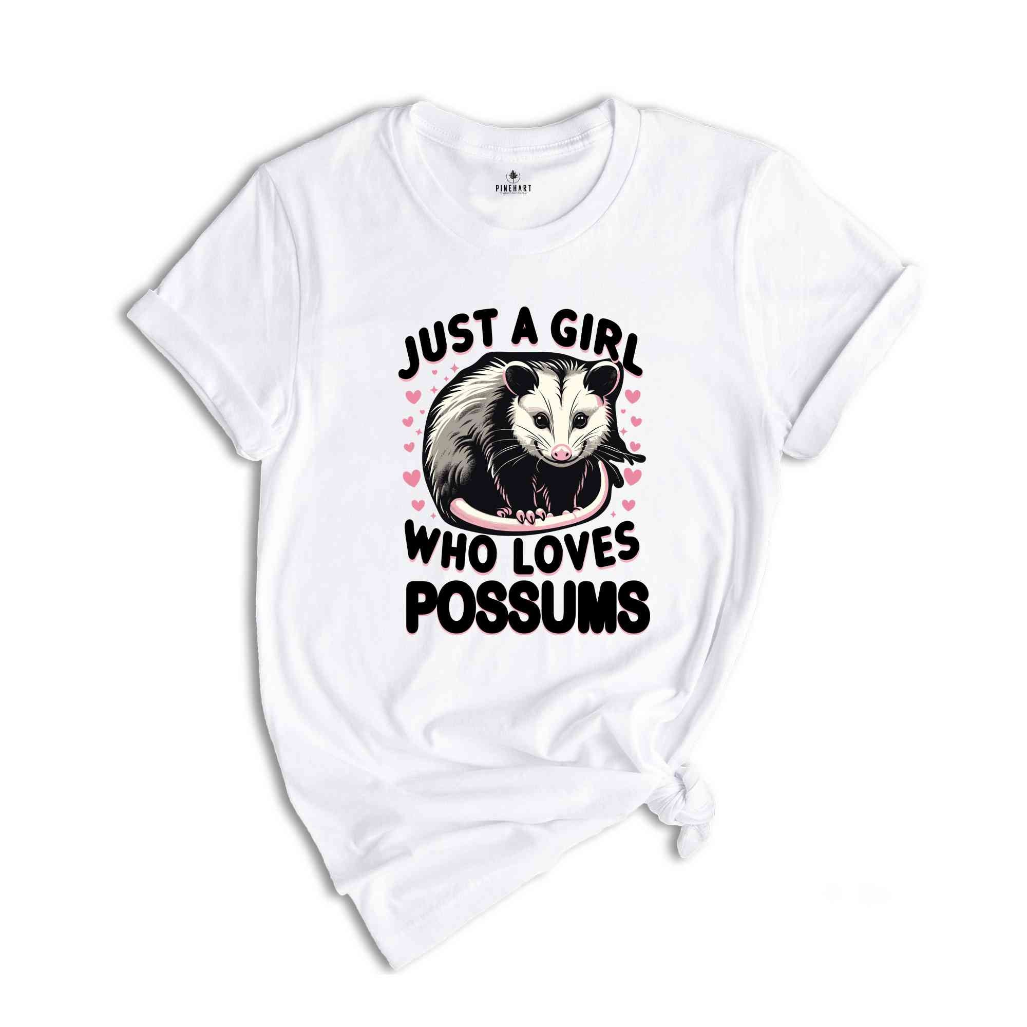 Just A Girl Who Loves Possums Shirt, Funny possum Shirt, Possum T Shirt, Sarcastic Shirts, Just A girl Quote Shirt