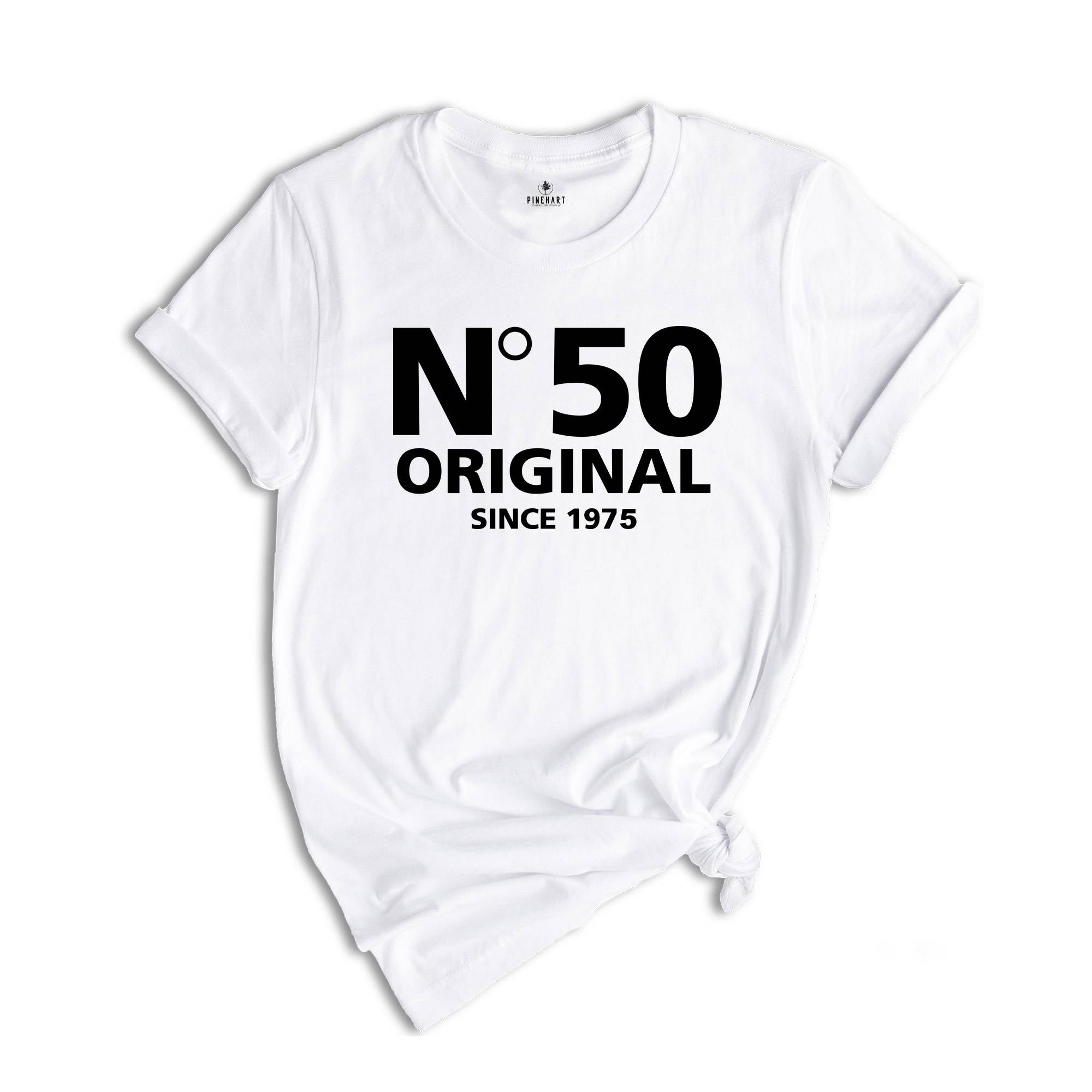 50 Original Since 1975 Shirt, 50th Birthday Shirt, Trendy Birthday Shirt, 50th Birthday Party Gift, Trendy Fiftieth Shirt, 50th Group Shirts