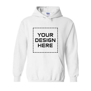 Custom Design Hoodie, Your Design Here Hoodie, Custom Logo Hoodie, Custom Text Hoodie, Custom Clothing, Custom Hoodie, Personalized Hoodie,