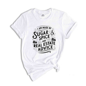 I Am Made Of Sugar And Spice Real Estate Shirt, Investor T-Shirt, Real Estate Gift, House Seller TShirt, Real Estate Agent, Women T Shirt