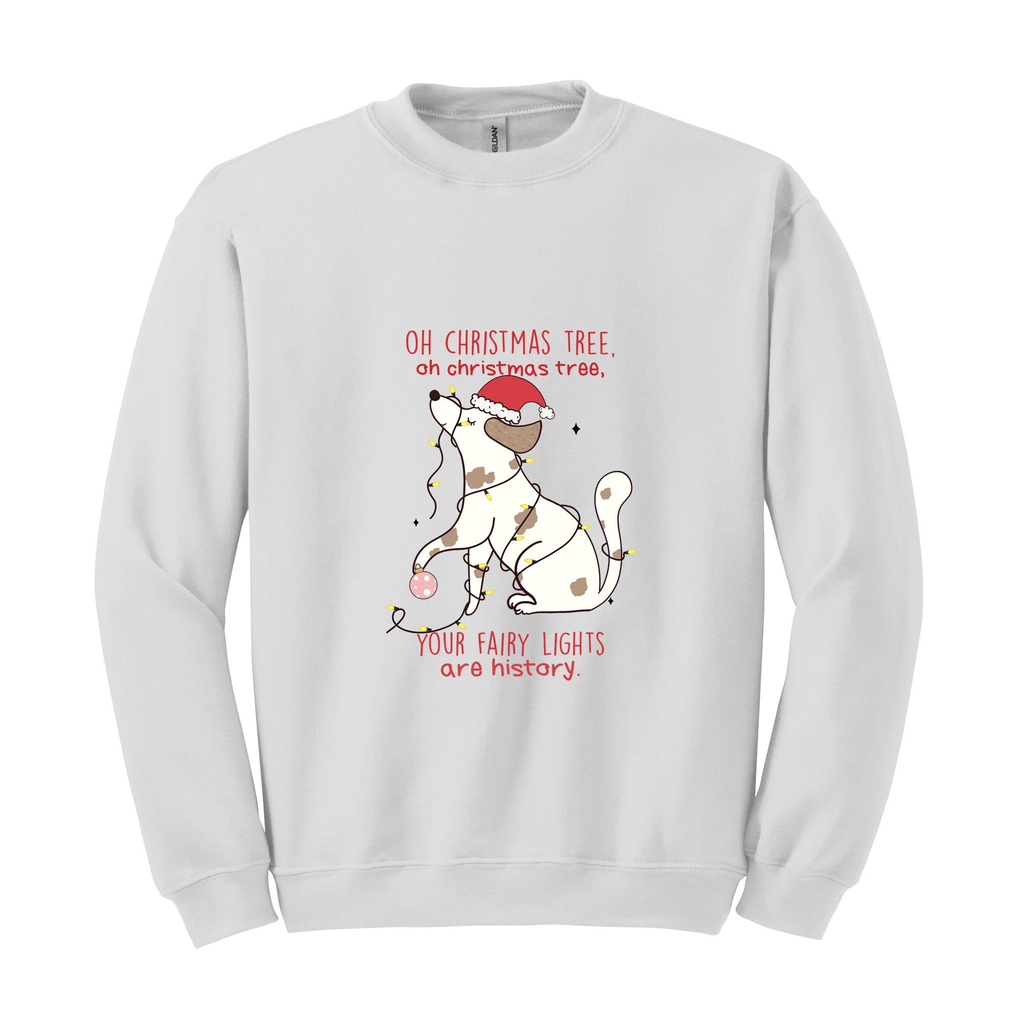 Oh Chrismas Tree Your Fairy Light Are History Sweatshirt, Christmas Sweatshirt, Christmas Dog Sweatshirt