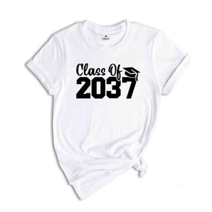 Class of 2037 Shirt, School Shirt, Graduation Gift, 2037 Shirt, Last Day Of School, Class of 2037, Growing Up Shirt