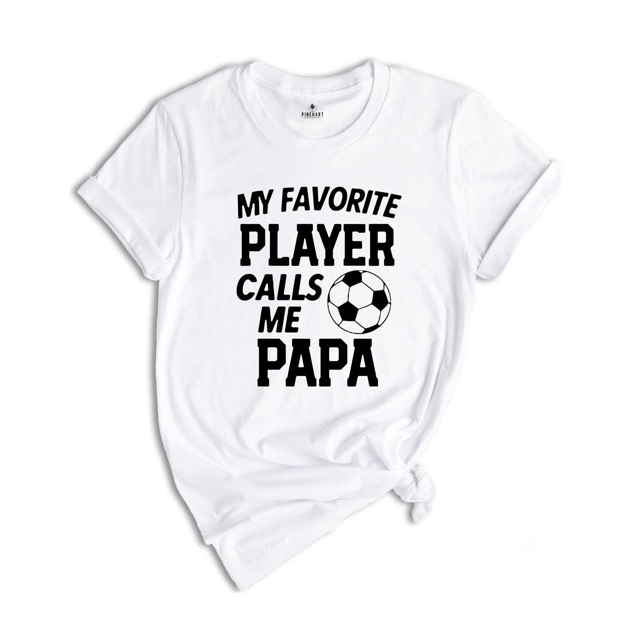 My Favorite Player, Gift for Grandma, Calls Me Grandma, Game Day Shirt, Gift for Papa, Calls Me Papa, Papa Shirt, Gift For Grandpa Shirt