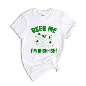 Beer Me I'm Irish-Ish Shirt, Baby Shirt, St Patrick's Day Shirt, Green Beer Shirt, Irish Shirt, St Paddys Shirt, Drink Shirt