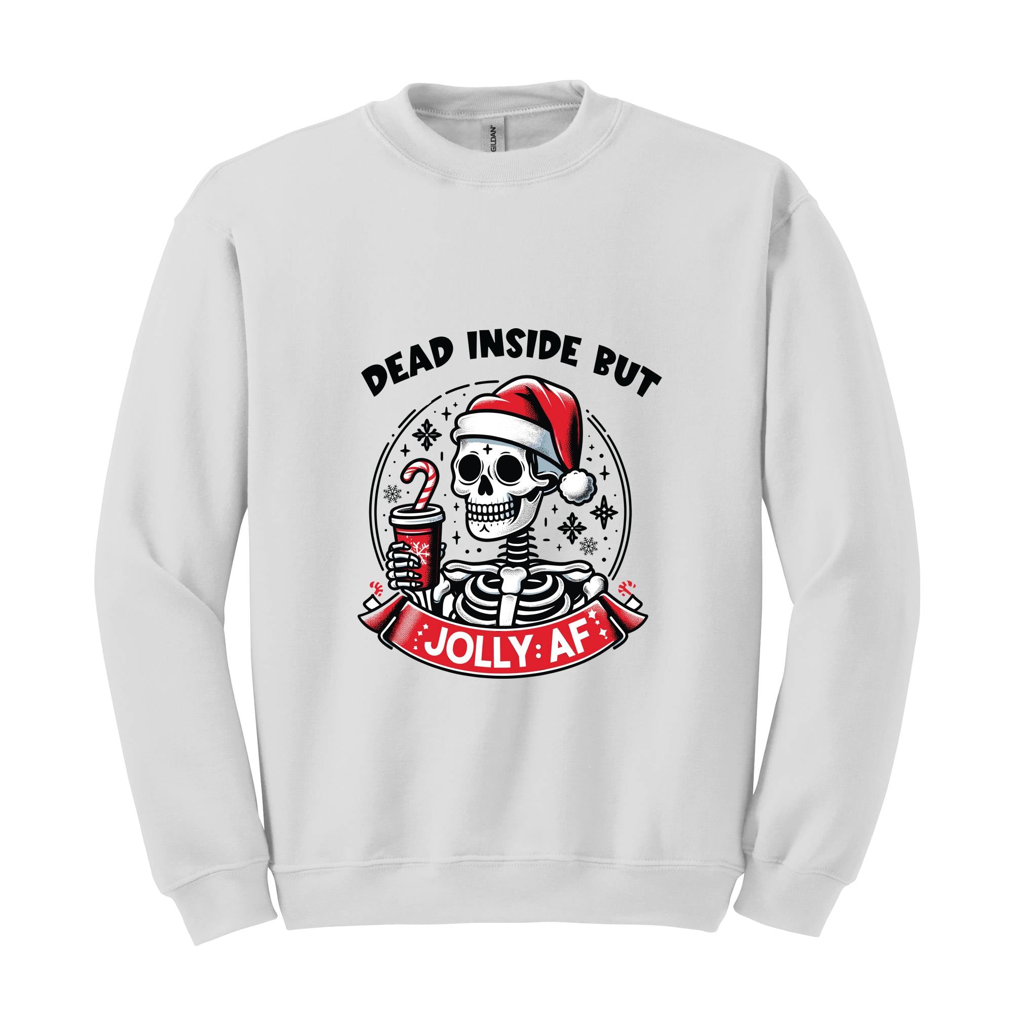 Dead Inside But Jolly AF Sweatshirt, Christmas Skeleton Sweatshirt, Christmas Gift, Dead Inside Skeleton Sweatshirt, Christmas Sweatshirt