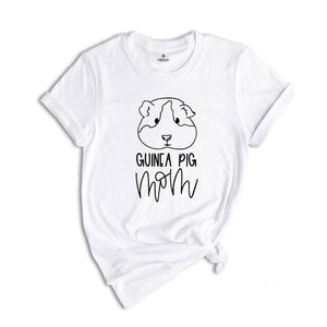 Guinea Pig Mom Shirt, Guinea Pig, Cute Guinea Pig Shirt, Pet Lover Shirts, Mothers Day Shirt, Guinea Pig Mom Gift