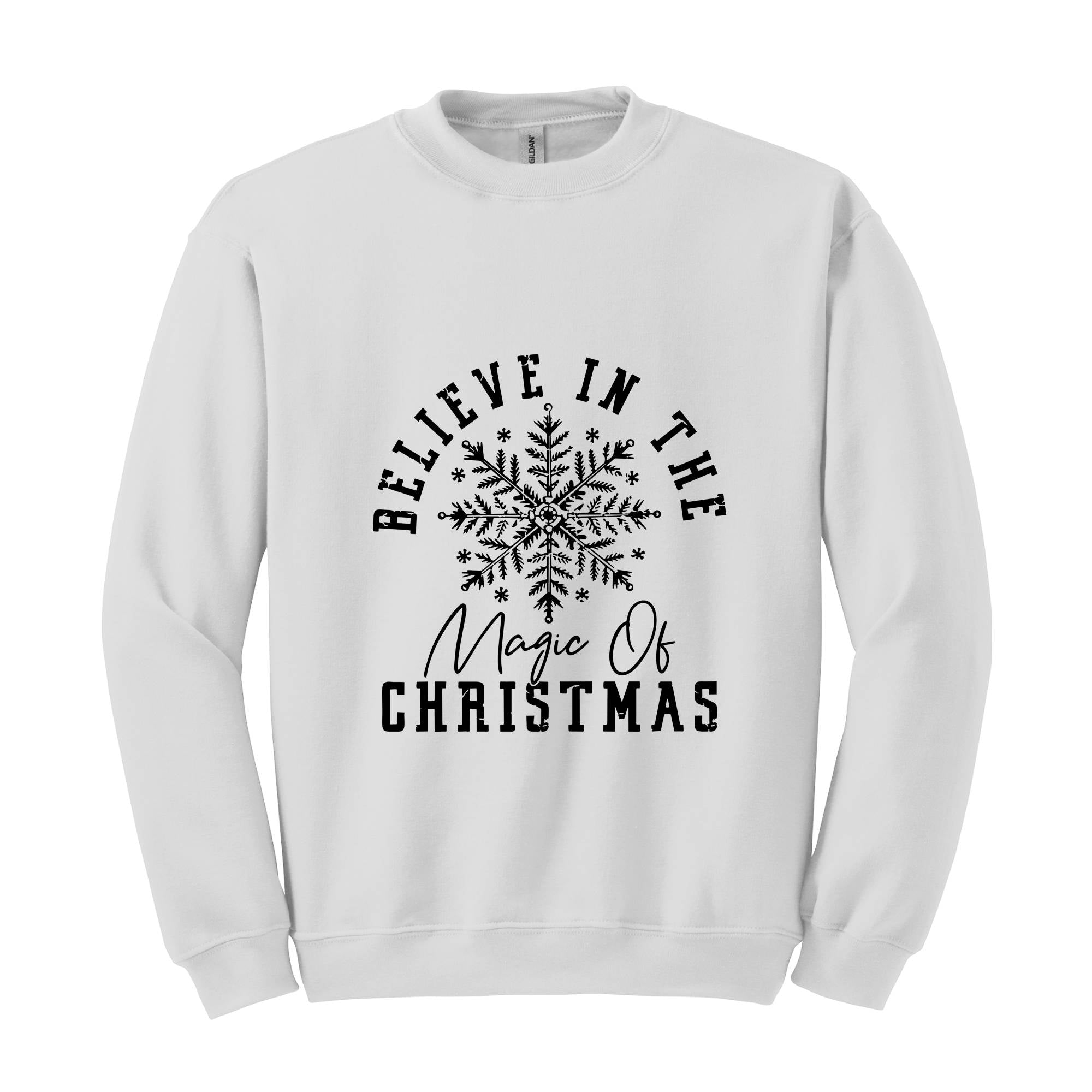 Believe In The Magic of Christmas Sweatshirt, Holiday Sweatshirt, Magical Xmas Sweatshirt, Festive Quote Sweatshirt