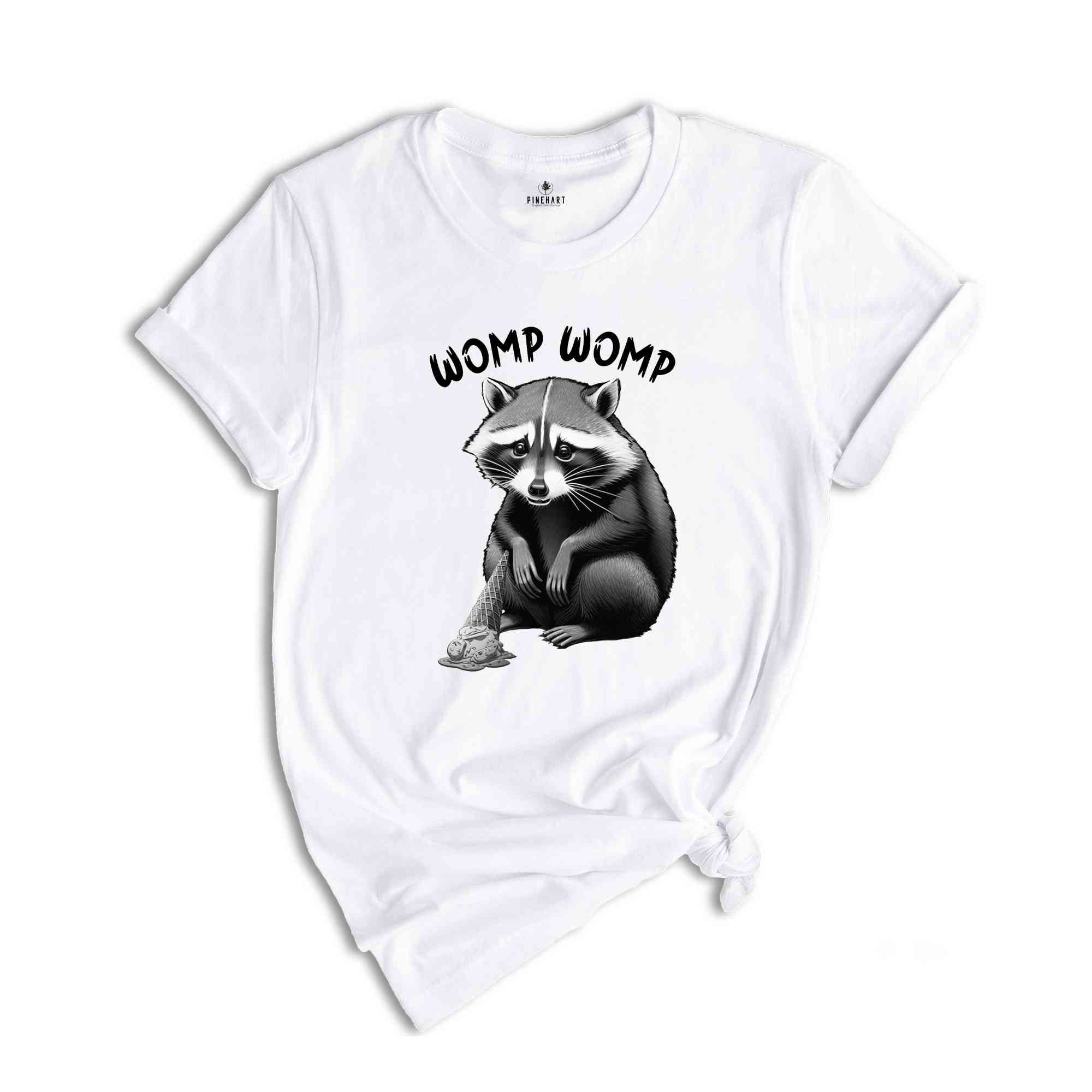 Womp Womp Funny Retro Shirt, Meme T Shirt, Funny T Shirt, Raccon Joke Shirt, Funny Racoon Shirt, Funny Womp Womp T-shirt