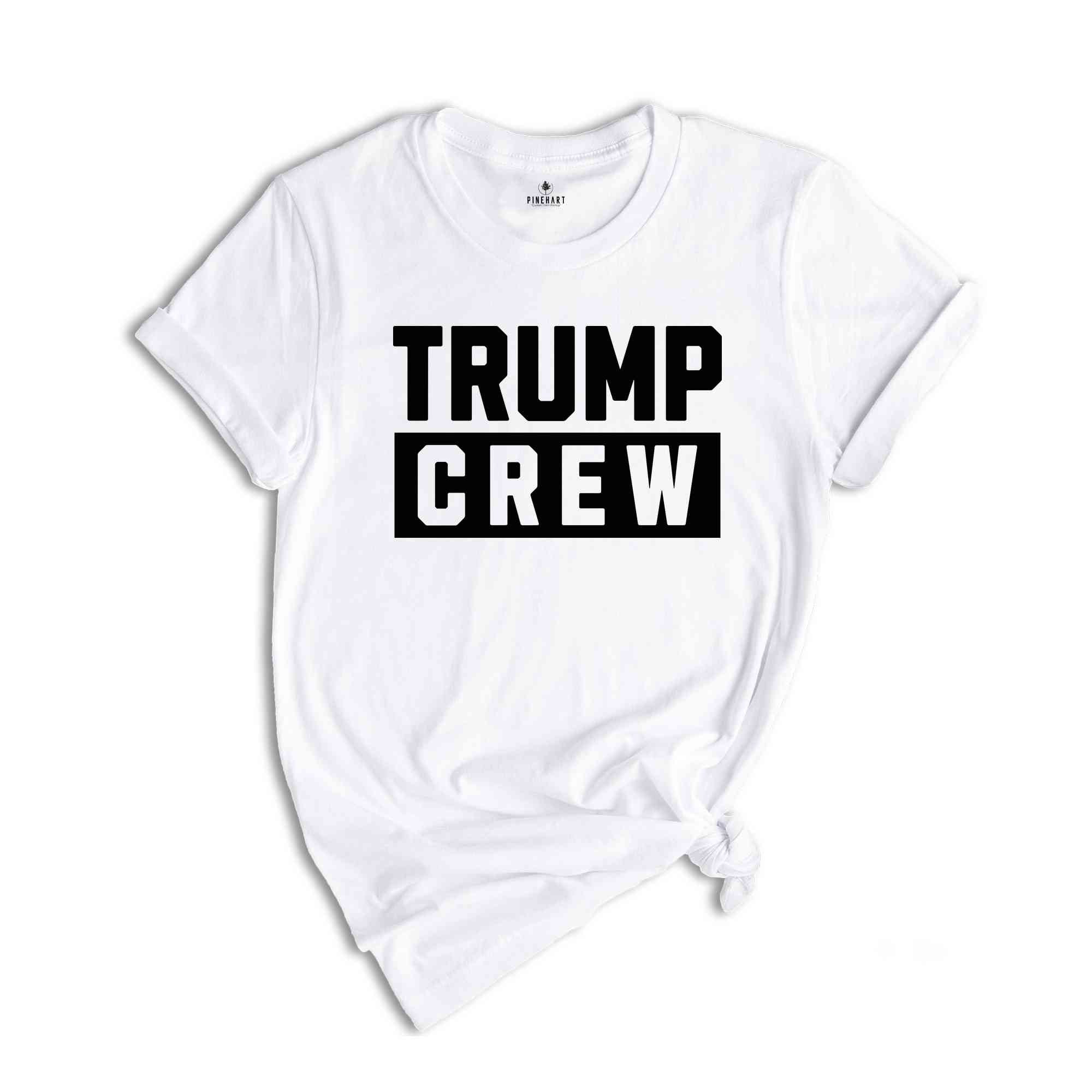 Trump Crew Shirt, Trump Shirt, Trump 2024 Shirt, Make America Great Again, Political Shirt, 2024 Election Shirt, Republican Shirt