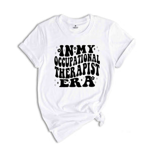 Occupational Therapy Shirt, In My Occupational Therapist Shirt, OT Shirt, Retro Therapist Shirt, Occupational Therapy, Funny Therapist Shirt